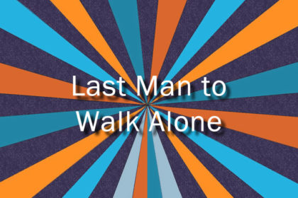 Last Man to Walk Alone