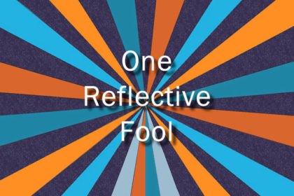 One Reflective Fool